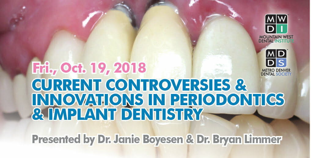 Current Controversies & Innovations in Periodontics & Implant Dentistry